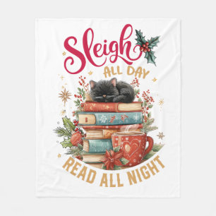 Sleigh All Day Read All Night  Fleece Blanket
