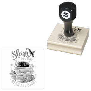 Sleigh All Day Read All Night Rubber Stamp