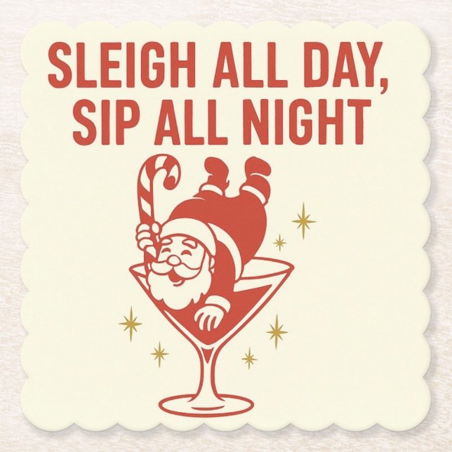 Sleigh All Day, Sip All Night – Cocktail Coaster (Front)