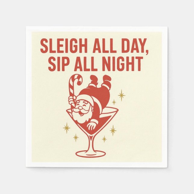 Sleigh All Day, Sip All Night – Cocktail Napkin (Front)