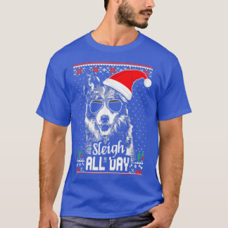 Sleigh all Day  T-Shirt