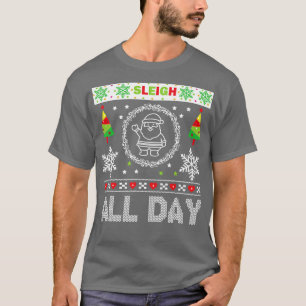 Sleigh All Day ugly Christmas sweater