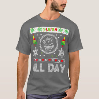 Sleigh All Day ugly Christmas sweater