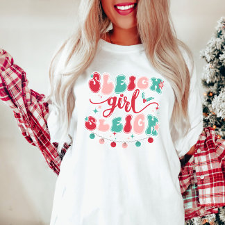 Sleigh Girl Shirt, Christmas Slay Shirt, Sleigh  T-Shirt
