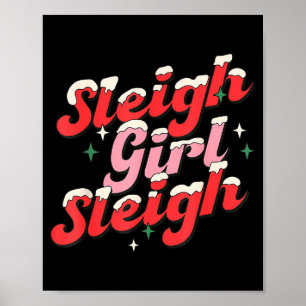 Sleigh Girl Sleigh Christmas Women Girls  Poster