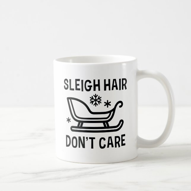 Sleigh Hair Don't Care Coffee Mug (Right)