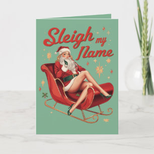 Sleigh My Name – Funny  Party Christmas Pun  Card