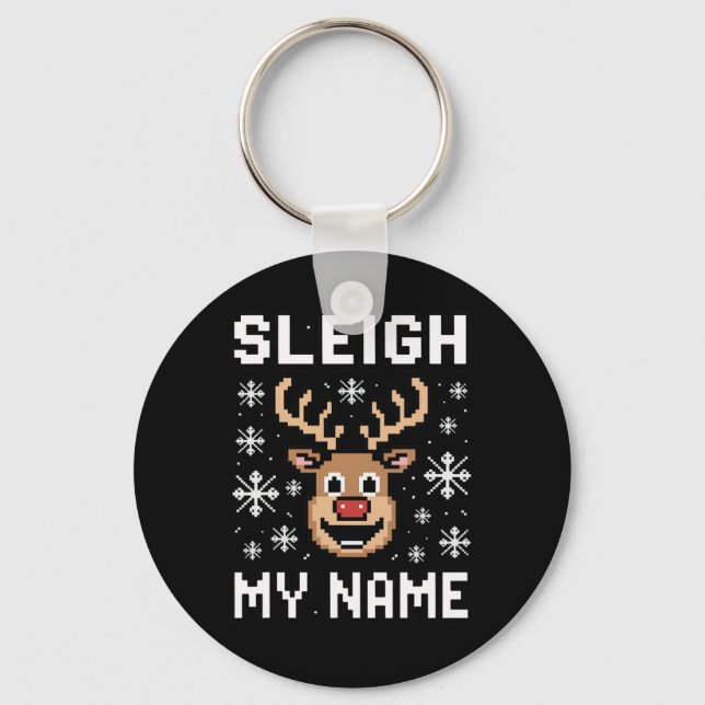 Sleigh My Name Ugly Christmas Pixel Sleigh  Key Ring (Front)
