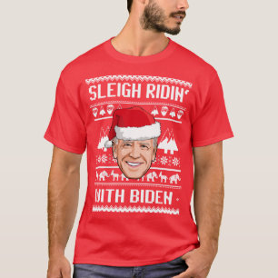 SLEIGH RIDIN' WITH BIDEN T-Shirt