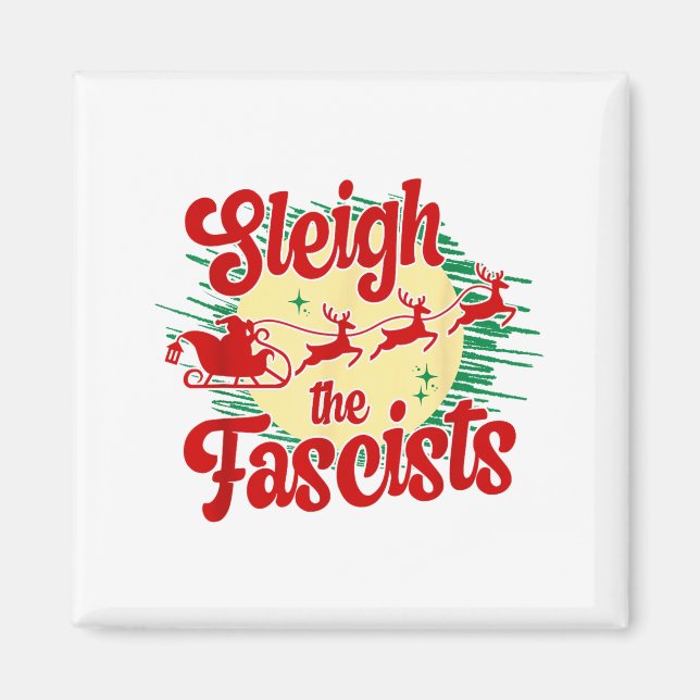 Sleigh The Fascists Funny Litical Christmas Human  Magnet (Front)