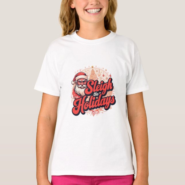 "Sleigh the Holidays" Festive Santa Stickers T-Shirt (Front)