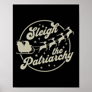 Sleigh The Patriarchy Feminist Christmas Poster