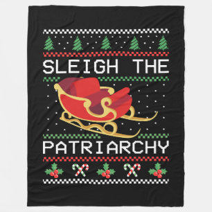 Sleigh The Patriarchy I Fleece Blanket