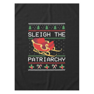 Sleigh The Patriarchy I Tablecloth