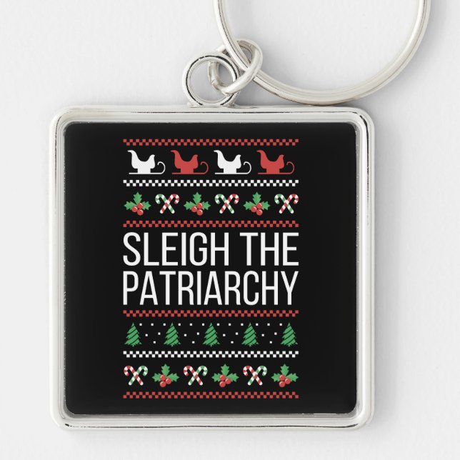 Sleigh The Patriarchy II Key Ring (Front)