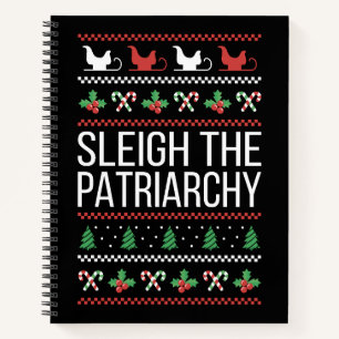 Sleigh The Patriarchy II Notebook