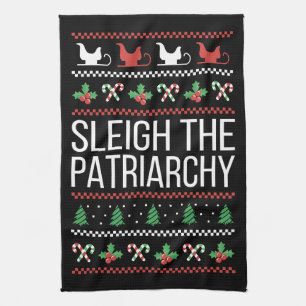 Sleigh The Patriarchy II Tea Towel