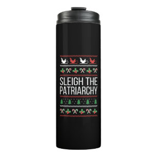 Sleigh The Patriarchy II Thermal Tumbler