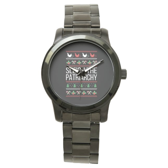 Sleigh The Patriarchy II Watch (Front)