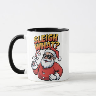 Sleigh What Mug