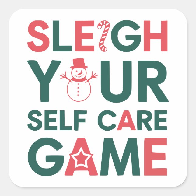Sleigh Your Self Care Game Holiday Square Sticker (Front)