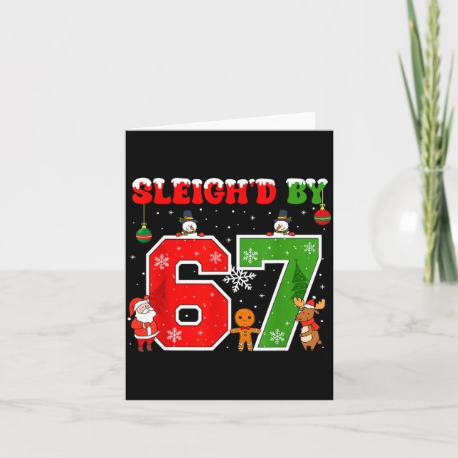 Sleigh'd By 67 Funny Six Seven Meme 6 7 Christmas  Card (Front)