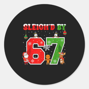 Sleigh'd By 67 Funny Six Seven Meme 6 7 Christmas Classic Round Sticker