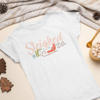 Sleighed It Santa Christmas Holiday