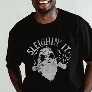 Sleighin It Funny Santa Sleigh Christmas T-Shirt