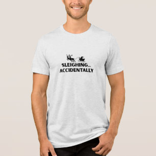 Sleighing Accidentally Christmas Funny Tri-Blend Shirt