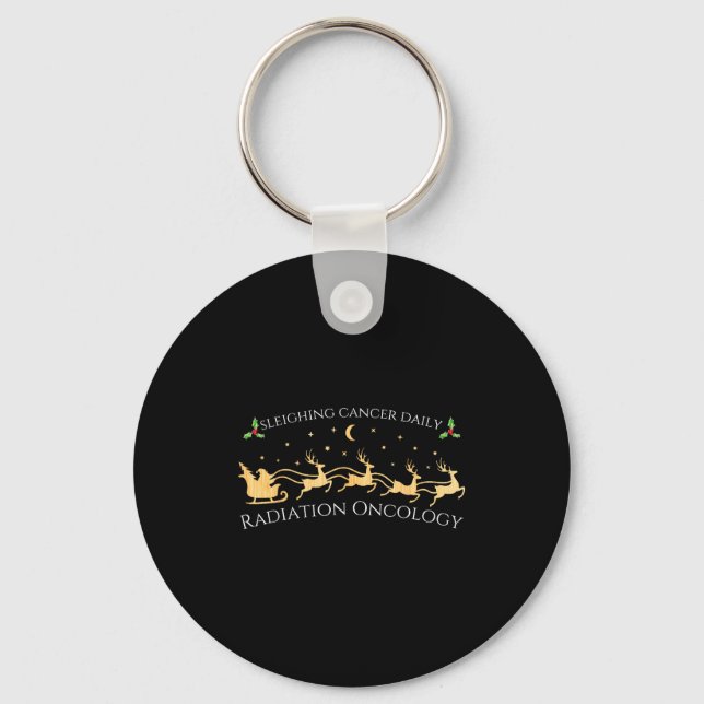 Sleighing Cancer Daily Radiation Oncology Christma Key Ring (Front)