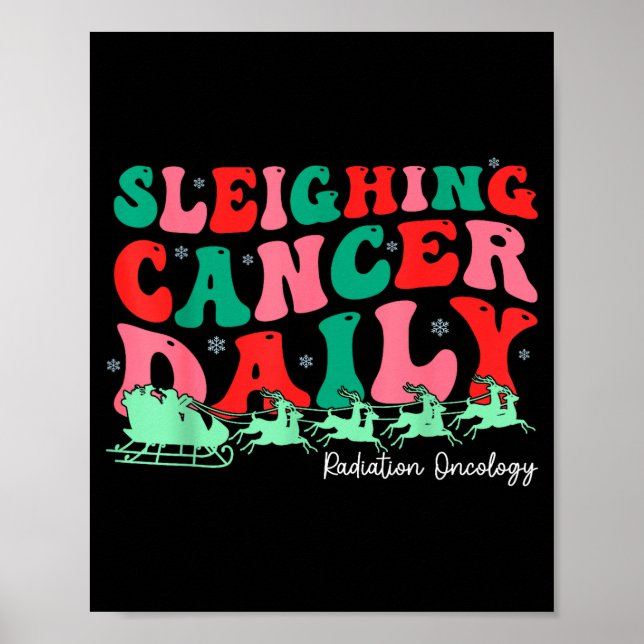 Sleighing Cancer Daily Radiation Oncology Christma Poster (Front)
