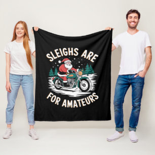 Sleighs Are For Amateurs Christmas Motorbike Biker Fleece Blanket