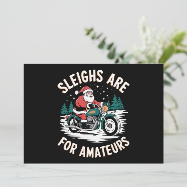 Sleighs Are For Amateurs Christmas Motorbike Biker Holiday Card (Standing Front)