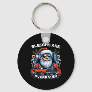 Sleighs Are Overrated Santa Clic Muscle Car Christ Key Ring