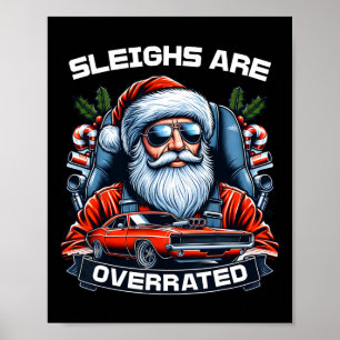 Sleighs Are Overrated Santa Clic Muscle Car Christ Poster