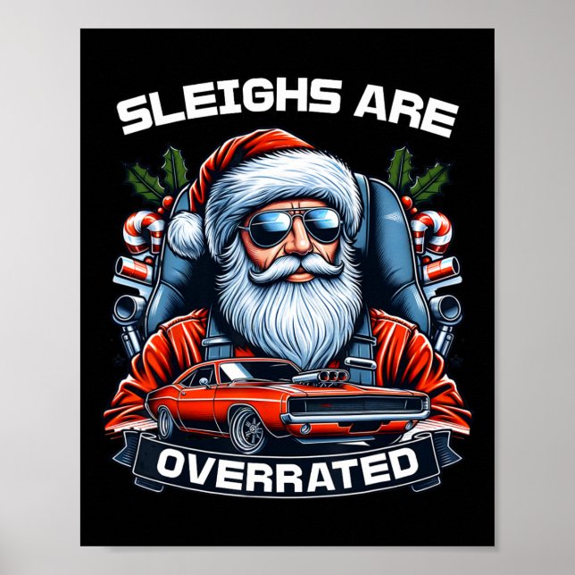 Sleighs Are Overrated Santa Clic Muscle Car Christ Poster (Front)