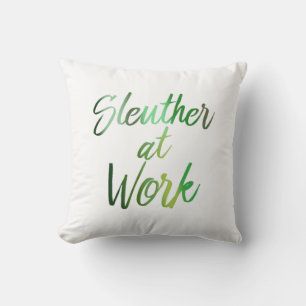 Sleuther at Work Cushion