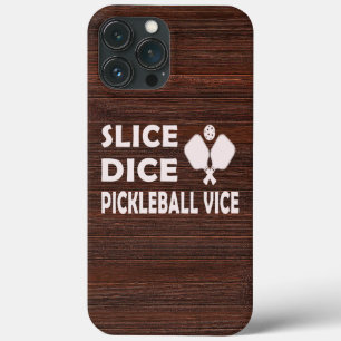 Slice Dice Pickleball Vice Funny Pickleball Player iPhone 13 Pro Max Case