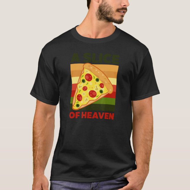 Slice Of Heaven Fun Pizza T-Shirt (Front)