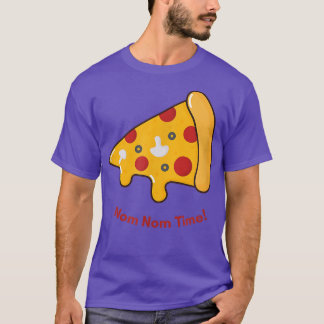 Slice of Pizza with Nom Nom Time tet  T-Shirt