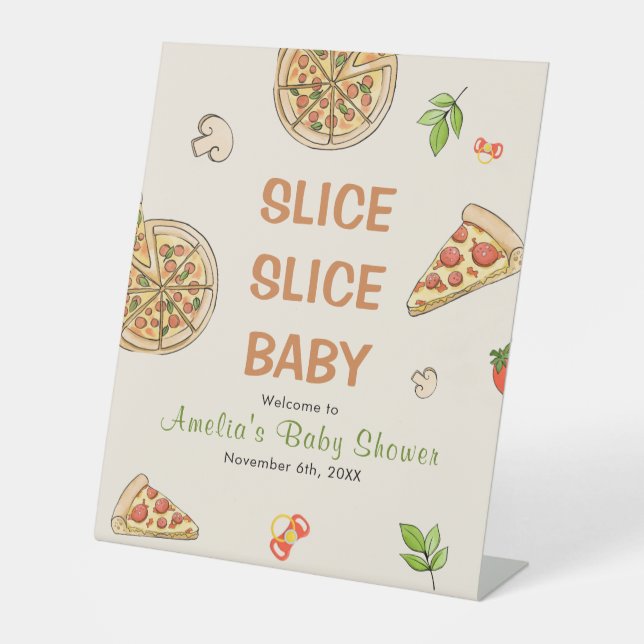Slice Slice Baby Pizza Baby Shower Pedestal Sign (Front)