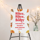Slice, Slice, Baby! Pizza Baby Shower Welcome Sign