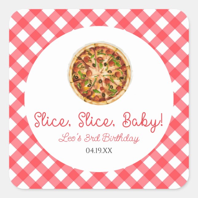 Slice, Slice, Baby! Pizza Birthday Party Square Sticker (Front)