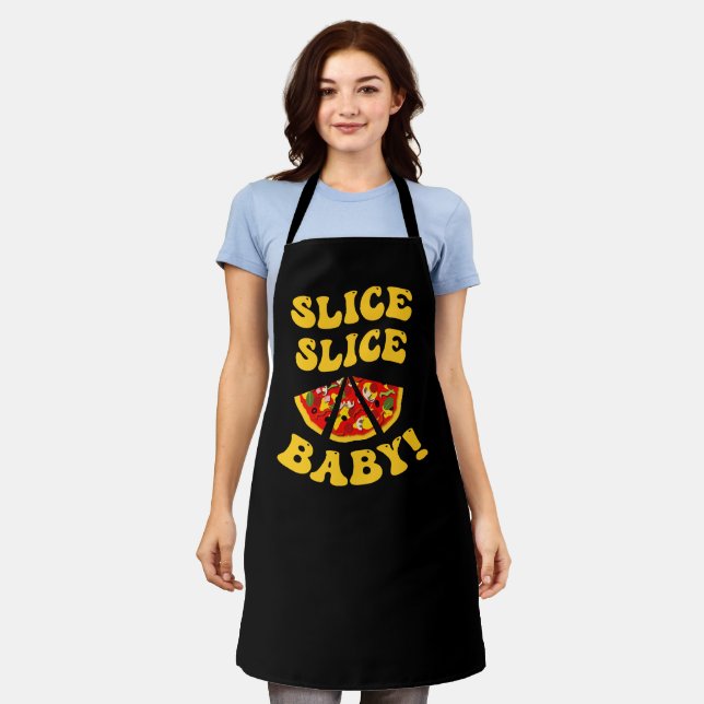 Slice Slice Baby, Pizza Joke Apron (Worn)