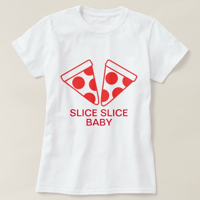 Slice Slice Baby T-Shirt (Design Front)