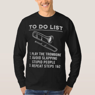 Slide & Chuckle - Hilarious To-Do Trombone Tee for