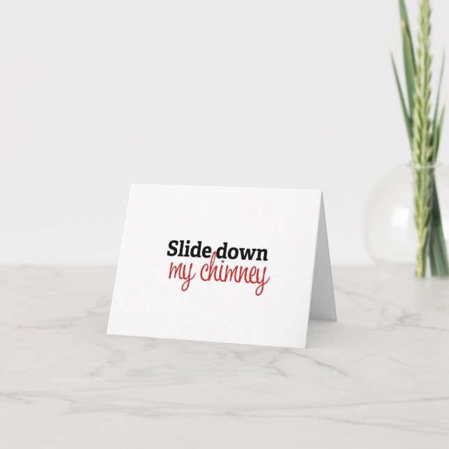 Slide down my chimney Christmas card (Front)