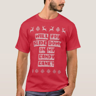 Slide Down on My Candy Cane Christmas Joke Xmas Pu T-Shirt