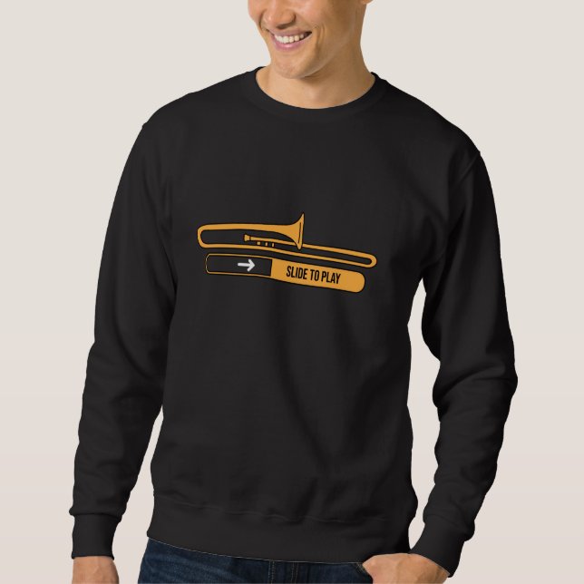 Slide to Play Trombone Humour Sweatshirt (Front)